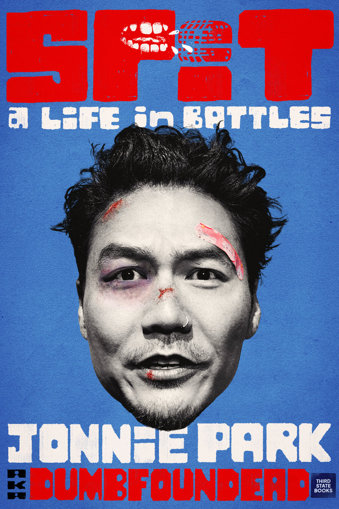PRE-ORDER - SPIT: A LIFE IN BATTLES by JONNIE PARK